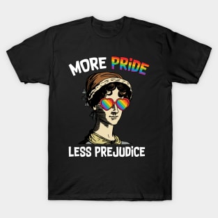 More Pride Less Prejudice - Jane Austen - Supporting Lgbt People T-Shirt